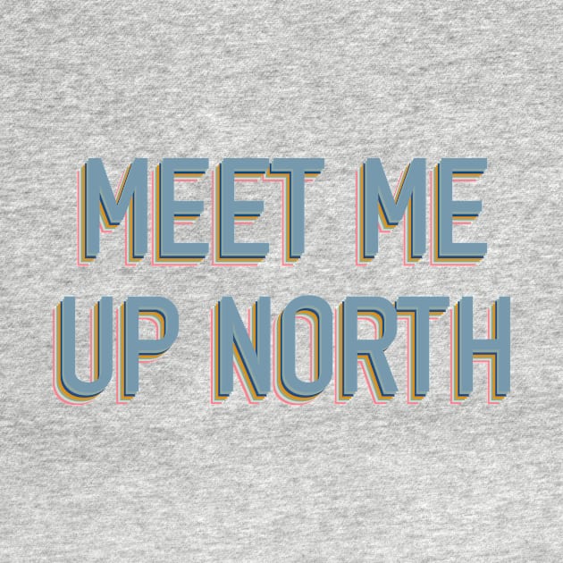 Meet Me Up North by sydlarge18